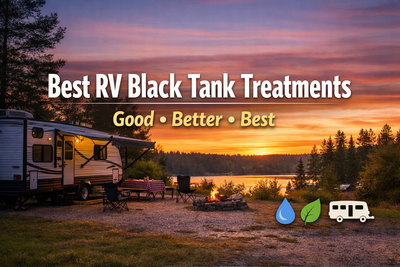 Best RV Black Tank Treatment: Good, Better & Best Options for Odour Control