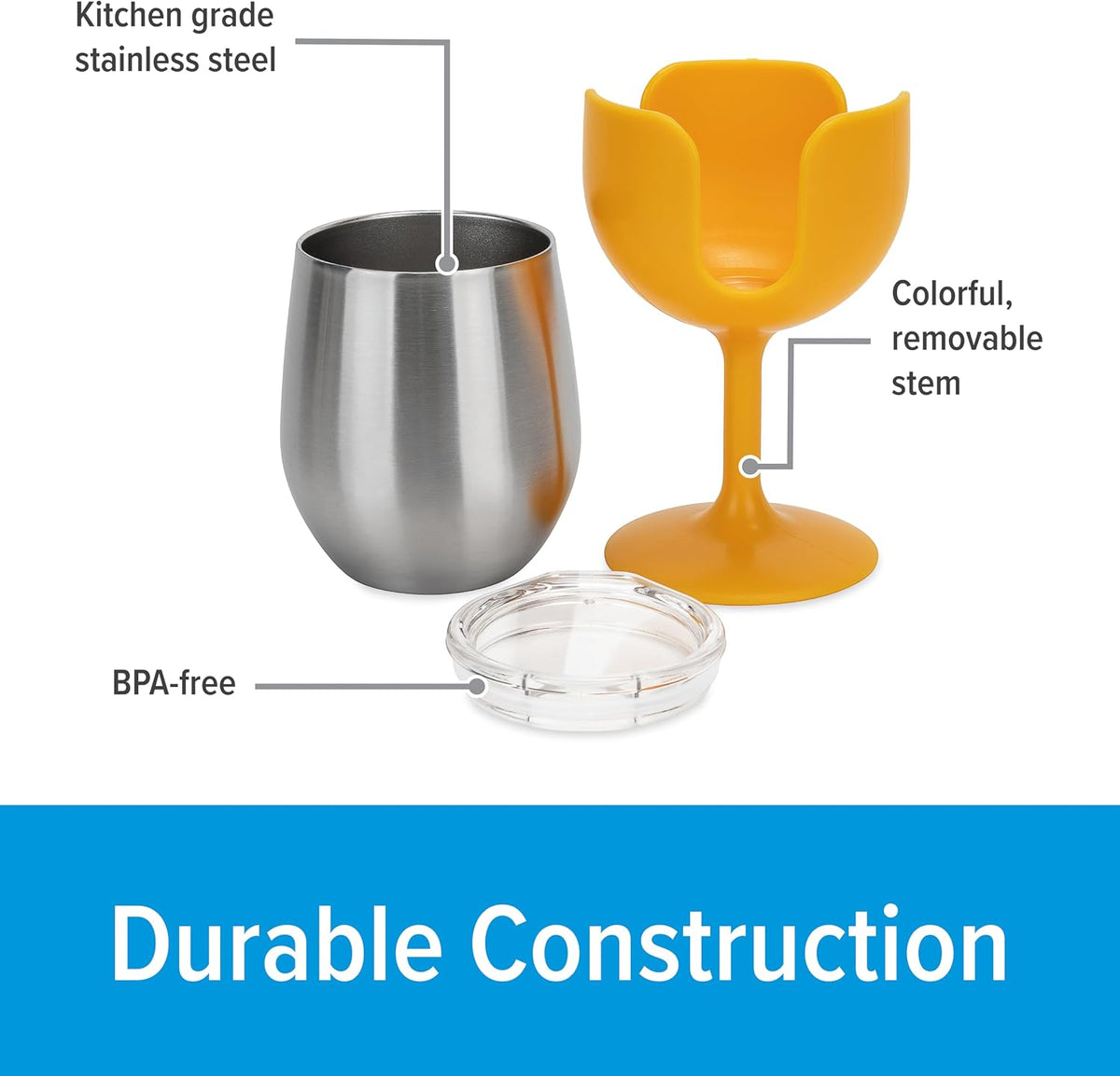 Promotional product graphic showing a stainless steel tumbler, a yellow flower-shaped stemless glass, and a clear lid with callout labels reading 'Kitchen grade stainless steel,' 'Colorful, removable stem,' and 'BPA-free,' plus a blue banner at the bottom reading 'Durable Construction.'.